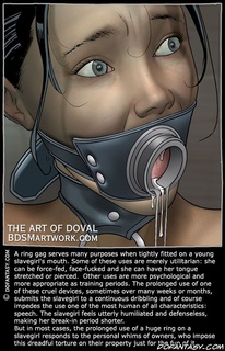 Bondage art. A ring gag serves many purposes when tightly fitted on a young slavegirl's mouth!